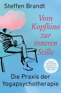 Vom Kopfkino zur inneren Stille - Steffen Brandt - E-Book