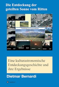 Die Entdeckung der geteilten Sonne vom Ritten - Dietmar Bernardi - E-Book