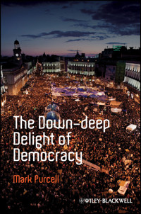 The Down-Deep Delight of Democracy - Mark Purcell - E-Book