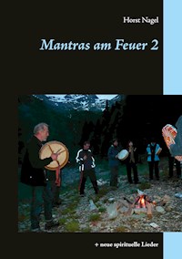 Mantras am Feuer 2 - Horst Nagel - E-Book