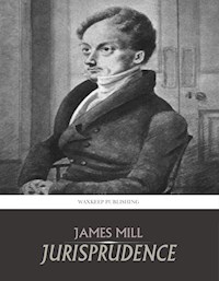 Jurisprudence - James Mill - E-Book