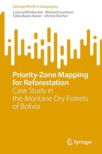 Priority-Zone Mapping for Reforestation - Larissa Böhrkircher - E-Book