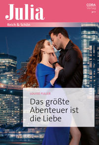 Das größte Abenteuer ist die Liebe - Louise Fuller - E-Book