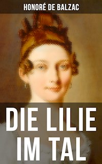 Die Lilie im Tal - Honore de Balzac - E-Book