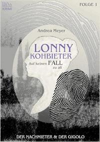 Lonny Kohbieter #1 - Andrea  Meyer  - E-Book