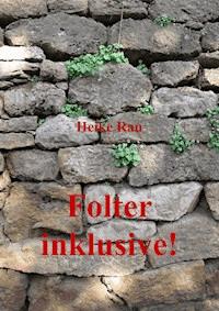 Folter inklusive! - Heike Rau - E-Book