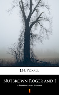 Nutbrown Roger and I - J.H. Yoxall - E-Book