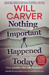 Nothing Important Happened Today - Will Carver - E-Book
