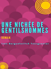 Une nichée de gentilshommes - Ivan Sergueïevitch Tourgueniev - E-Book