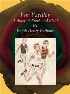 For Yardley - Ralph Henry Barbour - E-Book