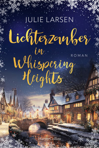 Lichterzauber in Whispering Heights - Julie Larsen - E-Book