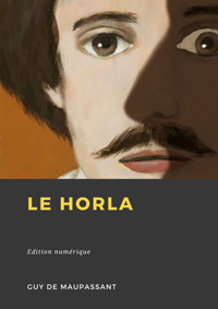 Le Horla - Guy de Maupassant - E-Book