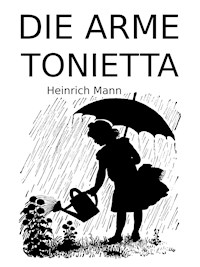 Die arme Tonietta - Heinrich Mann - E-Book