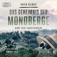 Das Geheimnis der Mondberge - Henry Voigt Abenteuerreihe, Band 2 (ungekürzt) - David Reimer - Hörbuch