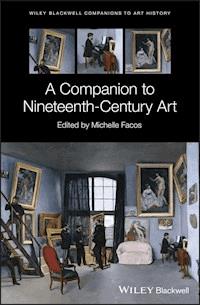 A Companion to Nineteenth-Century Art -  - E-Book