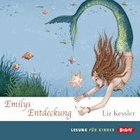 Emilys Entdeckung - Liz Kessler - Hörbuch