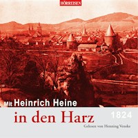 Mit Heinrich Heine in den Harz - Heinrich Heine - Hörbuch