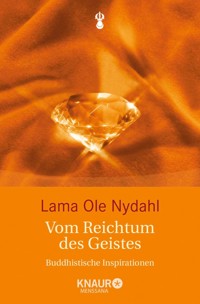 Vom Reichtum des Geistes - Lama Ole Nydahl - E-Book