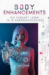 Body Enhancements - Sandra Bollenbacher - kostenlos E-Book