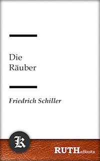 Die Räuber - Friedrich Schiller - E-Book