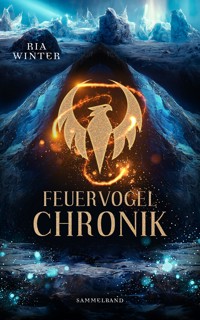 Feuervogel-Chronik: Sammelband - Ria Winter - E-Book