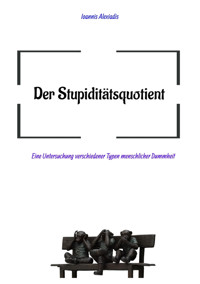 Der Stupiditätsquotient - Ioannis Alexiadis - E-Book