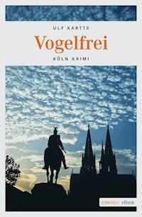 Vogelfrei - Ulf Kartte - E-Book