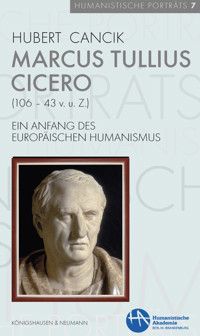 Marcus Tullius Cicero (106–43 v. u. Z.) - Hubert Cancik - E-Book