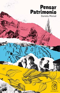 Pensar patrimonio - Daniela Marsal - E-Book