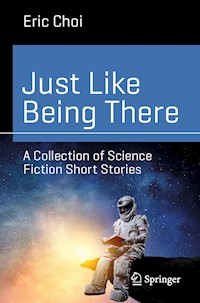 Just Like Being There - Eric Choi - E-Book