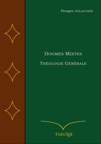 Dogmes Mixtes - Prosper Jalaguier - E-Book
