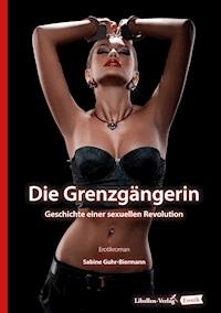 Die Grenzgängerin - Sabine Guhr-Biermann - E-Book