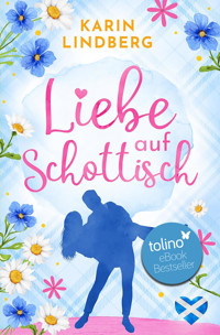 Liebe auf Schottisch - Karin Lindberg - E-Book
