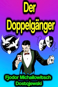Der Doppelgänger - Fjodor Michailowitsch Dostojewski - E-Book