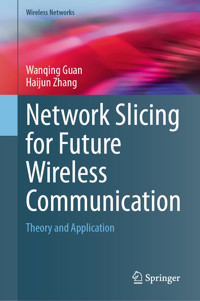 Network Slicing for Future Wireless Communication - Wanqing Guan - E-Book