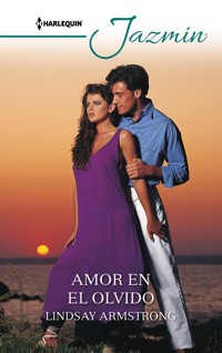 Amor en el olvido - Lindsay Armstrong - E-Book