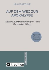 Auf dem Weg zur Apokalypse - Klaus Arthur - E-Book