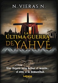 La última guerra de Yahvé - N. Vieras N. - E-Book