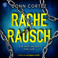 Racherausch - Krimi Hörbuch - Ein Jack Salter Thriller, Band 1 (Ungekürzt) - Donn Cortez - Hörbuch