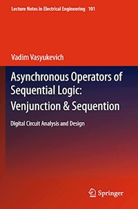 Asynchronous Operators of Sequential Logic: Venjunction & Sequention - Vadim Vasyukevich - E-Book