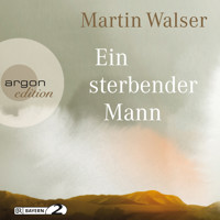Ein sterbender Mann (Ungekürzte Autorenlesung) - Martin Walser - Hörbuch