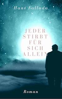 Jeder stirbt für sich allein - Hans Fallada - E-Book