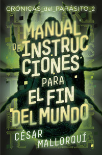 Manual de instrucciones para el fin del mundo - César Mallorquí - E-Book