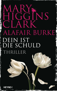Dein ist die Schuld - Mary Higgins Clark - E-Book