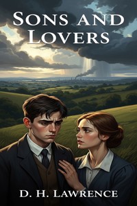 Sons and Lovers - D H Lawrence - E-Book