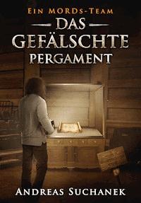 Ein MORDs-Team - Band 6: Das gefälschte Pergament (All-Age Krimi) - Andreas Suchanek - E-Book
