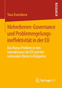 Mehrebenen-Governance und Problemregelungsineffektivität in der EU - Yana Kavrakova - E-Book