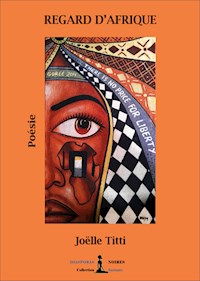 Regard d'Afrique - Joëlle Titti - E-Book