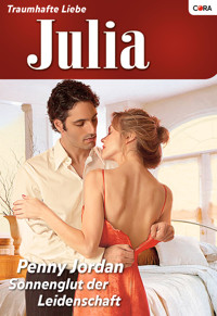 Sonnenglut der Leidenschaft - Penny Jordan - E-Book