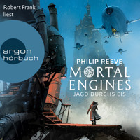 Jagd durchs Eis - Mortal Engines 2 (Ungekürzte Lesung) - Philip Reeve - Hörbuch